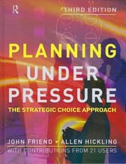 Tapa de Planning under pressure : the strategic choice approach