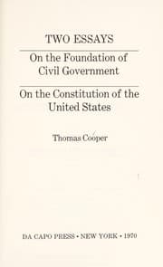 Tapa de Two essays: On the foundation of civil government. On the Constitution of the United States