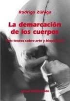 Tapa de La demarcación de los cuerpos : tres textos sobre arte y biopolítica