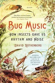 Tapa de Bug music : how insects gave us rhythm and noise - 1. ed.
