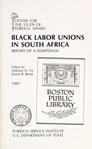 Tapa de Black labor unions in South Africa : report of a symposium