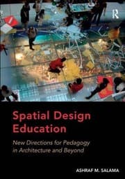 Tapa de Spatial design education : new directions for pedagogy in architecture and beyond - 1. edición