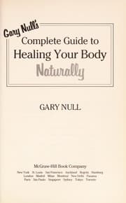 Tapa de Gary Null's complete guide to healing your body naturally