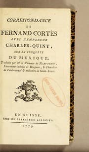 Tapa de Correspondance de Fernand Cortés avec l'empereur Charles-Quint, sur la conquête du Mexique