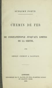 Tapa de Chemin de fer de Constantinople jusqu'aux limites de la Servie, avec embran chement! a Salonique