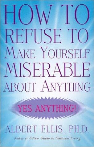 Tapa de How to Refuse to Make Yourself Miserable about Anything
