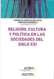 Tapa de Religión, cultura y política en las sociedades del siglo XXI - 1. ed.