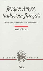 Tapa de Jacques Amyot, traducteur français : essai sur les origines de la traduction en France