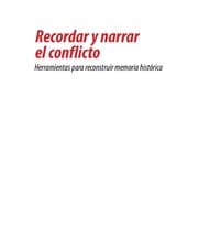 Tapa de Recordar y narrar el conflicto : herramientas para construir la memoria histórica