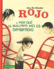 Tapa de Rojo o por qué el bullying no es divertido