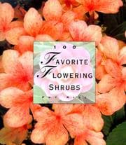 Tapa de 100 Favorite Flowering Shrubs (The 100 Favorite Series)