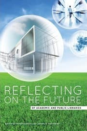 Tapa de Reflecting on the future of academic and public libraries