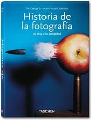 Tapa de Historia de la fotografía : de 1839 a la actualidad