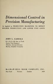 Tapa de Dimensional control in precision manufacturing as applied in production machining to effect higher production and lower unit costs
