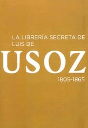 Tapa de La librería secreta de Luis de Usoz, 1805-1865