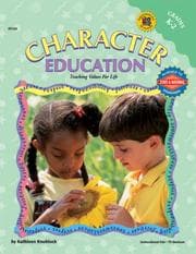 Tapa de Character Education, Grades K-2 (Character Education (School Specialty))