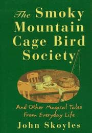 Tapa de The Smoky Mountain Cage Bird Society and other magical tales from everyday life