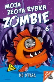 Tapa de Moja złota rybka zombie. Tom 6. Karp Jurajski