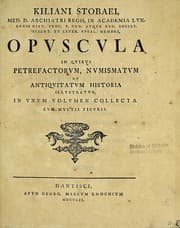 Tapa de Kiliani Stobaei, Med. D., archiatri regii ... Opuscula in quibus petrefactorum, numismatum, et antiquitatum historia illustratur, in unum volumen collecta