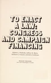 Tapa de To enact a law: Congress and campaign financing