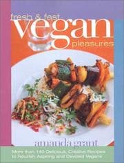 Tapa de Fresh and Fast Vegan Pleasures