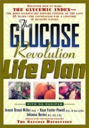 Tapa de The glucose revolution life plan : discover how to make the glycemic index-- the most significant dietary finding of the last 25 years-- the foundation for a lifetime of healthy eating
