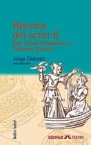 Tapa de Historia del actor II : del ritual dionisíaco a Tadeusz Kantor