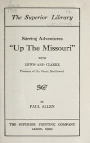Tapa de Stirring adventures "up the Missouri" with Lewis and Clarke, pioneers of the great Northwest
