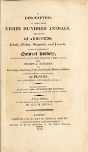 Tapa de A description of more than three hundred animals, including quadrupeds, birds, fishes, serpents, and insects, forming a compendium of natural history confirmed by actual and personal observations