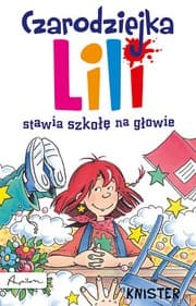 Tapa de Czarodziejka Lili stawia szkołę na głowie