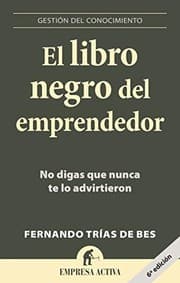 Tapa de El libro negro del emprendedor : no digas que nunca te lo advirtieron - 4. ed.