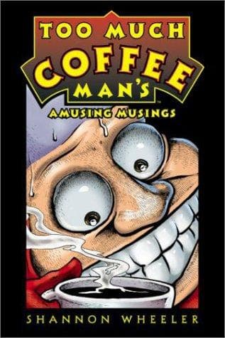 Tapa de Too Much Coffee Man's Amusing Musings