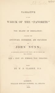 Tapa de Narrative of the wreck of the 'Favorite' on the Island of Desolation [Kerguelen Island]: detailing the adventures, sufferings, and privations of John Nunn; an historical account of the island, and its whale and seal fisheries ...