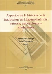 Tapa de Aspectos de la historia de la traducción en Hispanoamérica : autores, traducciones y traductores