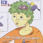 Tapa de Jaime quiere ser un árbol