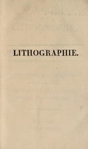 Tapa de L'art de la lithographie, ou Instruction pratique contenant la description claire et succincte des diffÃ©rens procÃ©dÃ©s a suivre pour dessiner, graver et imprimer sur pierre; prÃ©cÃ©dÃ©e d'une histoire de la lithographie et de ses divers progresÌ