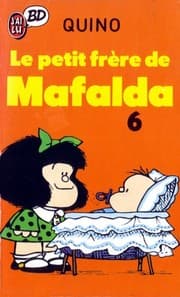 Tapa de Mafalda, #6, Le petit frère de Mafalda