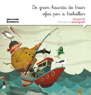 Tapa de De gran hauràs de triar ofici per a treballar