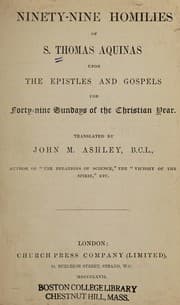 Tapa de Ninety-nine homilies of S. Thomas Aquinas upon the epistles and gospels for forty-nine Sundays of the Christian year