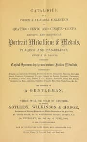 Tapa de Catalogue of a choice & valuable collection of Quattro-cento and Cinque-cento artist and historical portrait medallions & medals, plaques & bas-reliefs, chiefly in bronze, ... the property of a gentleman ...