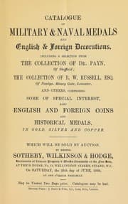 Tapa de Catalogue of military & naval medals, and English and foreign decorations, including a selection from the collection of Dr. Payn, of Sheffield; the collection of B.W. Russell, Esq., of Newlyn, Stoney Gate, Leicester, ...
