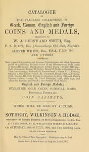 Tapa de Catalogue of the valuable collections of Greek, Roman, English, and foreign coins and medals, belonging to W.J. Bernhard Smith, Esq., F.S. Mott, Esq., (Baconsthorpe, Old Hall, Norfolk), Alfred White, Esq., ...