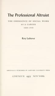 Tapa de Professional Altruist: The Emergence of Social Work As a Career 1880-1930 (Atheneum Paperbacks: Sociology and History)