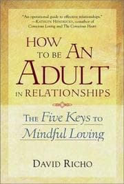 Tapa de How to be an adult in relationships : the five keys to mindful loving