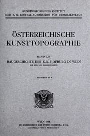 Tapa de Baugeschichte der k.k. Hofburg in Wien bis zum XIX. Jahrhunderte