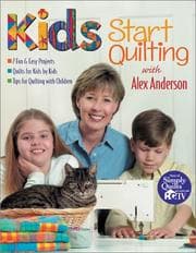 Tapa de Kids Start Quilting with Alex Anderson