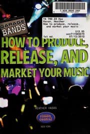Tapa de How to produce, release, and market your music