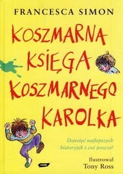 Tapa de Koszmarna księga Koszmarnego Karolka. Dziesięć najlepszych historyjek i coś jeszcze!