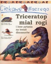 Tapa de Ciekawe dlaczego Triceratop miał rogi