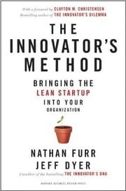 Tapa de The innovator's method : bringing the lean startup into your organization